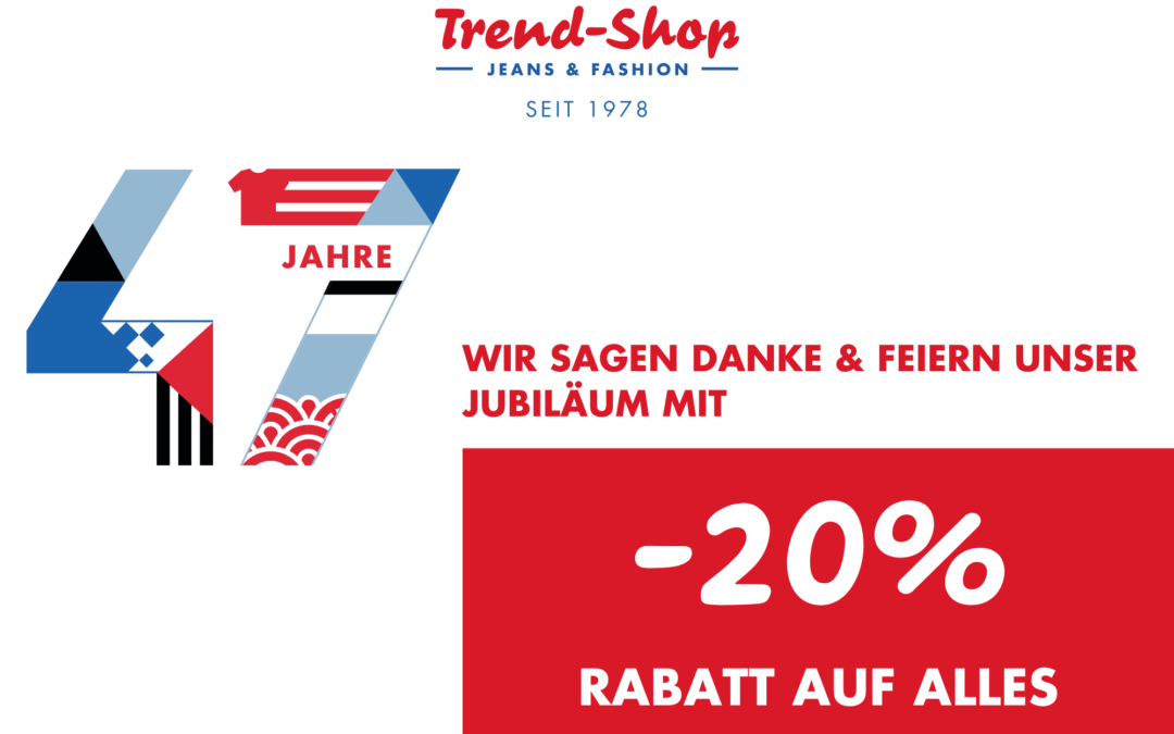 47 Jahre Trend-Shop! 🥳