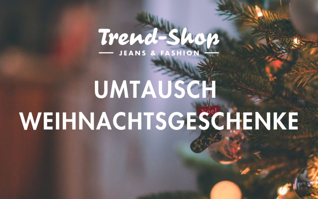 Umtausch Weihnachtsgeschenke 🎁