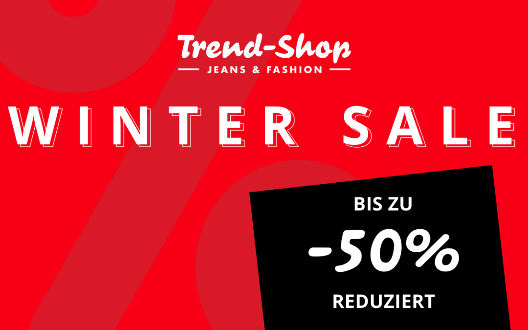 Winter Sale – bis zu 50 % sparen! 🔥
