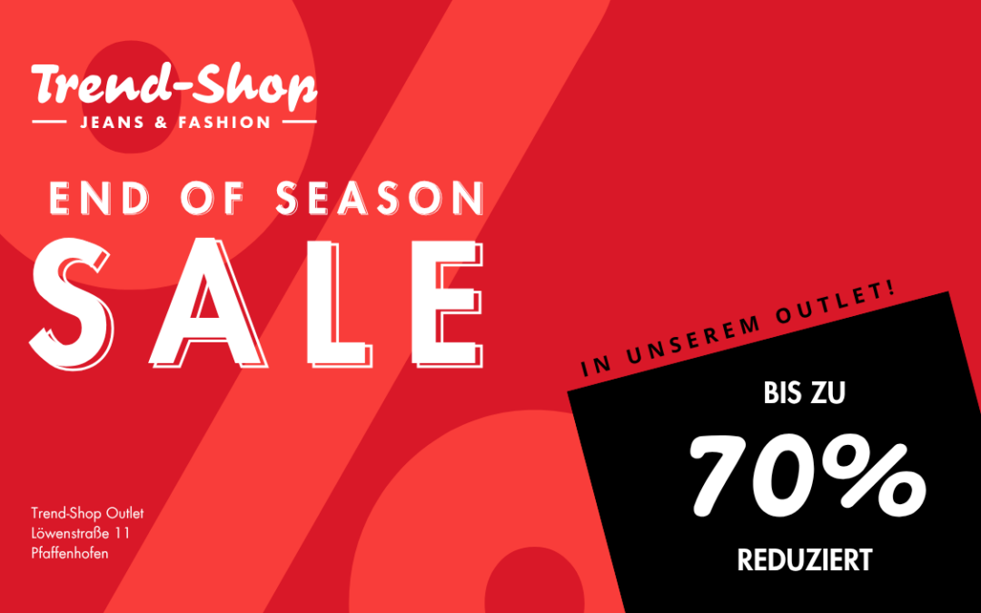 End of Season Sale in unserem Outlet! 🔥
